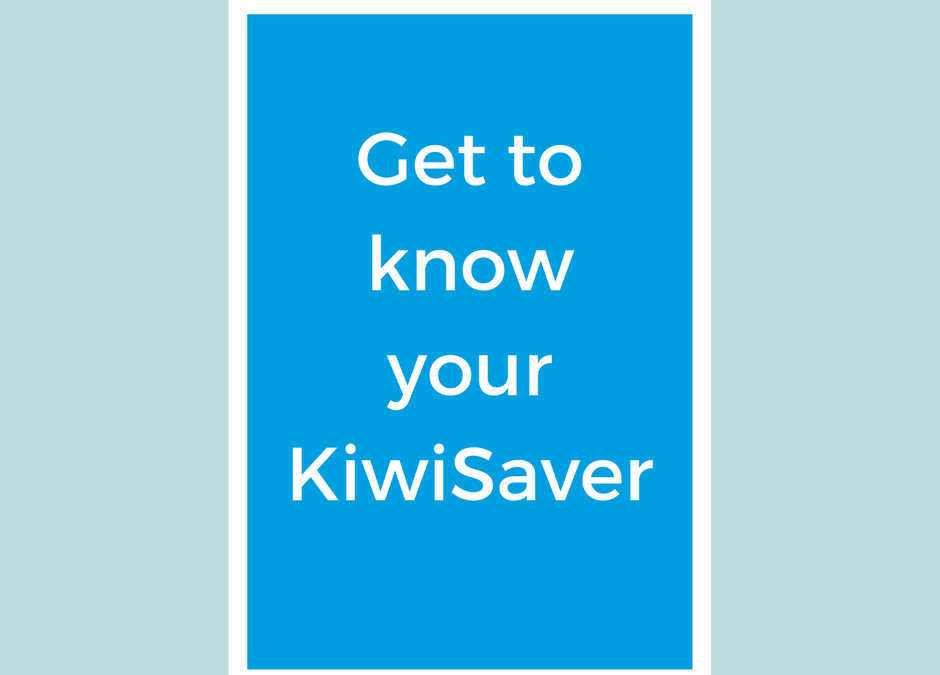 Get to know your KiwiSaver